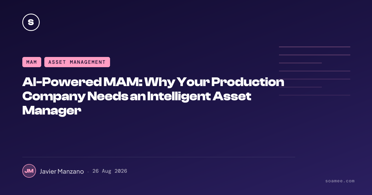 AI-Powered MAM: Why Your Production Company Needs an Intelligent Asset Manager